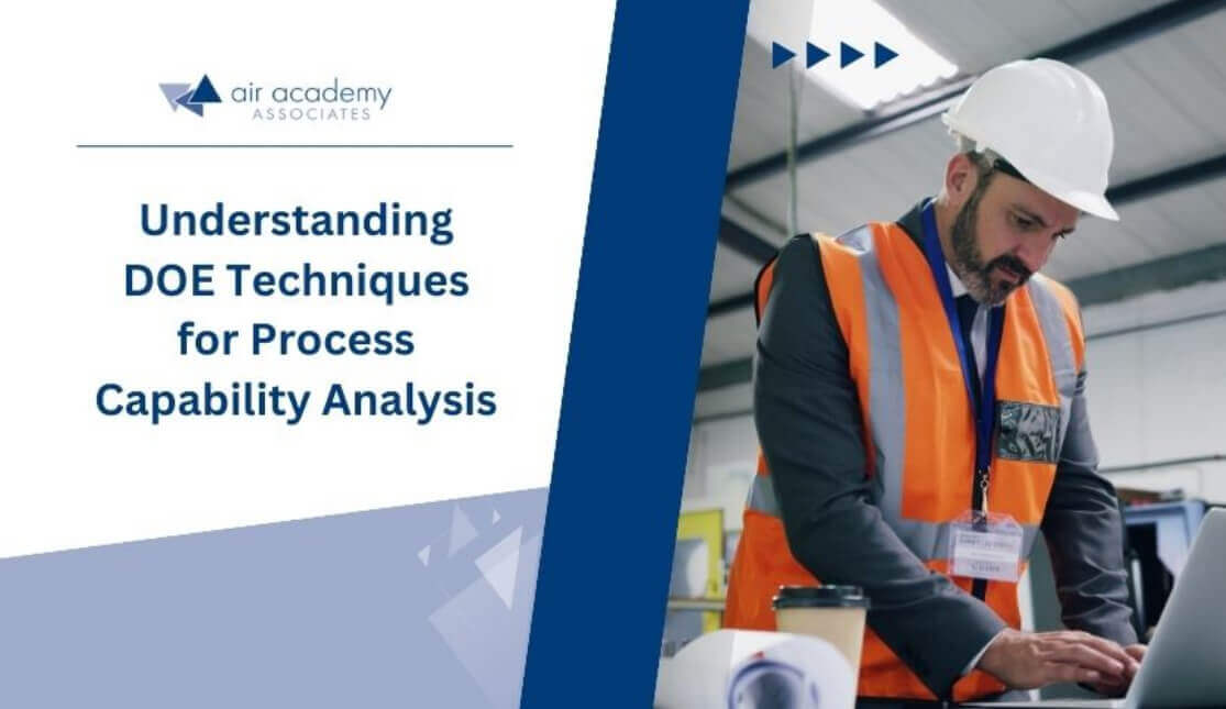 Understanding DOE Techniques for Process Capability Analysis