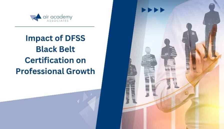 Impact of DFSS Black Belt Certification