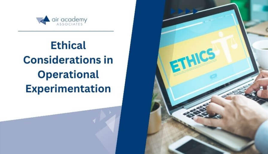 Ethical considerations in operational experimentation